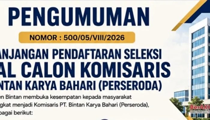 Pendaftaran Dirut PT Bintan Karya Bahari Diperpanjang, Pemkab Bintan Buka Kesempatan bagi Kandidat Kompeten